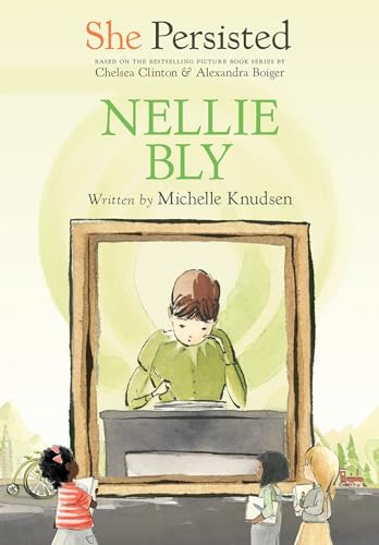 Cover of She Persisted: Nellie Bly