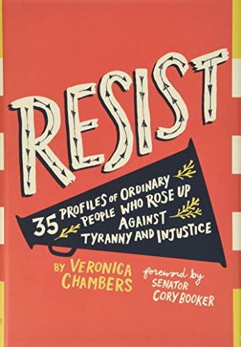 Cover of Resist: 35 Profiles of Ordinary People Who Rose Up Against Tyranny and Injustice