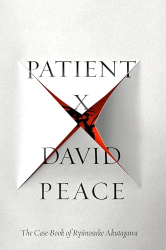 Cover of Patient X: The Case-Book of Ryunosuke Akutagawa