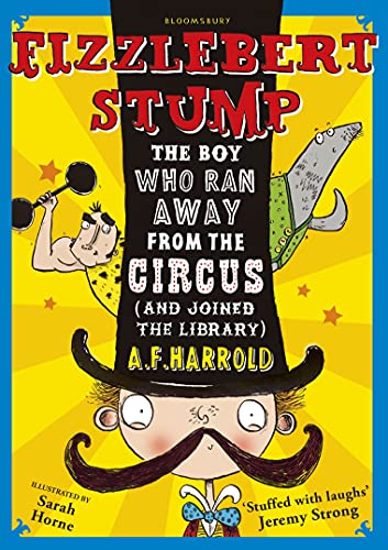 Fizzlebert Stump: The Boy Who Ran Away From the Circus