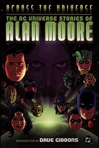 Cover of Across the Universe : The Dc Universe Stories of Alan Moore