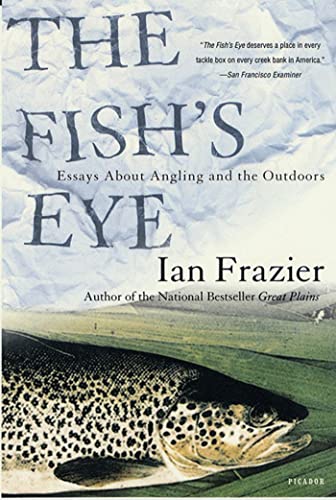 Cover of The Fish's Eye: Essays about Angling and the Outdoors
