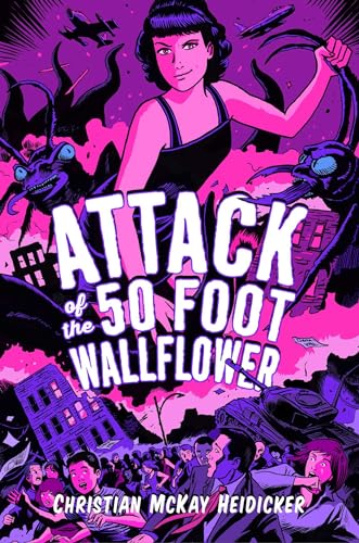Cover of Attack of the 50 Foot Wallflower