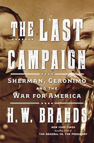 Cover of The Last Campaign: Sherman, Geronimo and the War for America