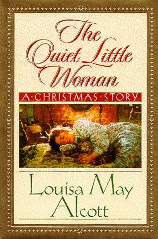 Cover of The Quiet Little Woman: A Christmas Story