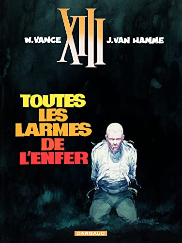 XIII, Tome 03 : Toutes les larmes de l'enfer