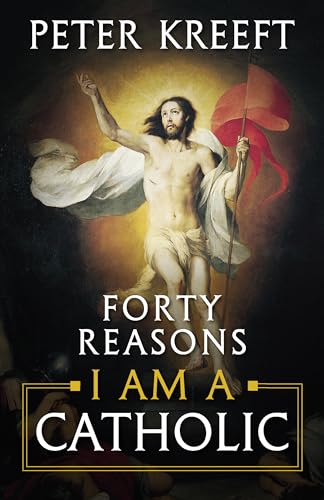 Cover of Forty Reasons I Am a Catholic