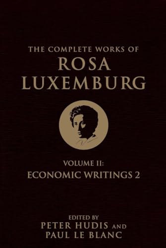 Cover of The Complete Works of Rosa Luxemburg, Volume II: Economic Writings 2