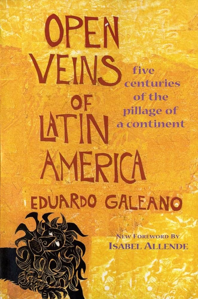 Cover of Open Veins of Latin America: Five Centuries of the Pillage of a Continent