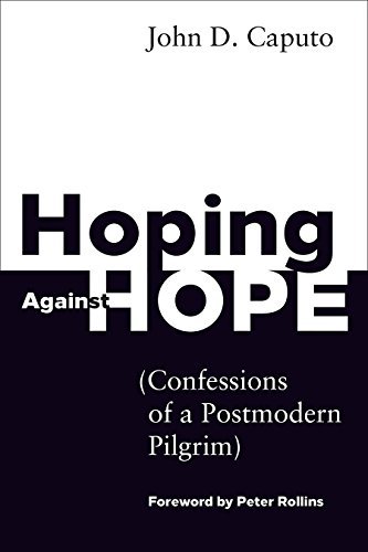 Cover of Hoping Against Hope: Confessions of a Postmodern Pilgrim