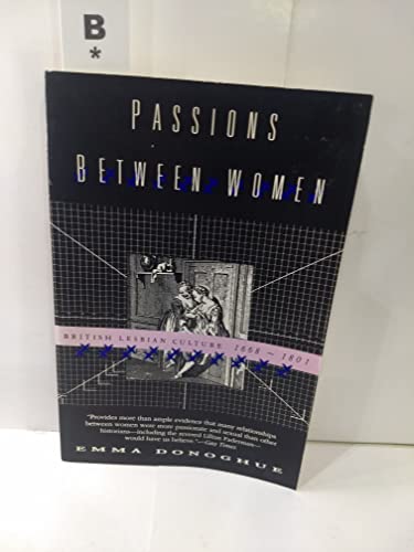 Cover of Passions Between Women: British Lesbian Culture 1668-1801