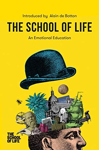 Cover of The School of Life: An Emotional Education