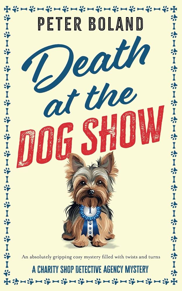 Cover of Death at the Dog Show by Peter  Boland