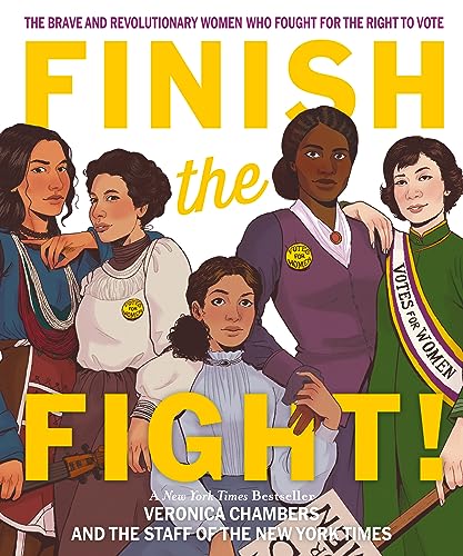 Cover of Finish the Fight: The Brave and Revolutionary Women Who Fought for the Right to Vote