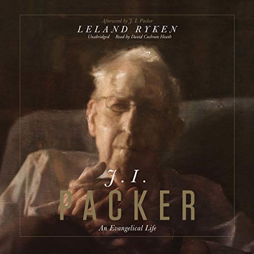 Cover of J. I. Packer: An Evangelical Life