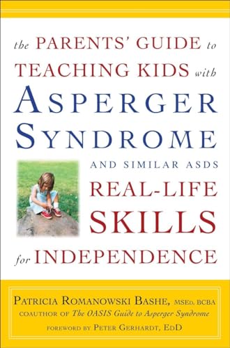 Cover of The Parents' Guide to Teaching Kids with Asperger Syndrome and Similar ASDs Real-Life Skills for Independence