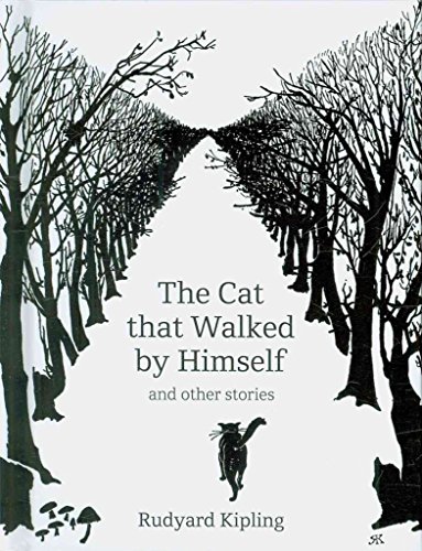 The Cat That Walked by Himself And Other Stories