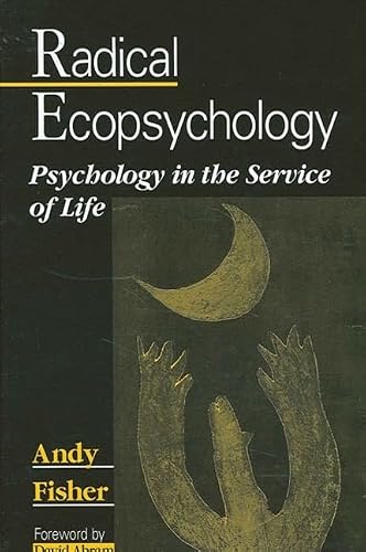 Radical Ecopsychology: Psychology in the Service of Life
