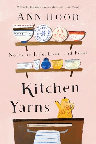 Cover of Kitchen Yarns: Notes on Life, Love, and Food