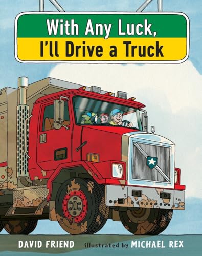 Cover of With Any Luck, I'll Drive a Truck