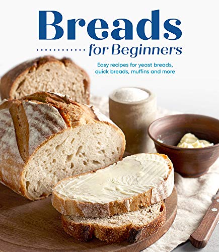 Cover of Breads for Beginners: Easy Recipes for Yeast Breads, Quick Breads, Muffins and More
