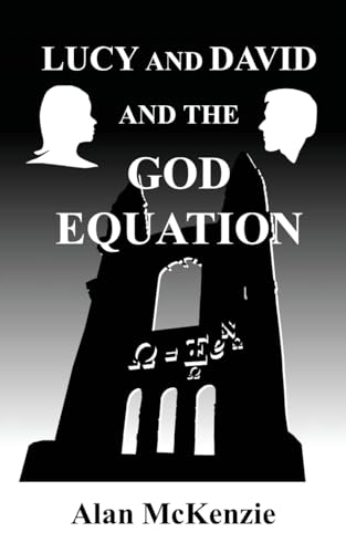 Lucy and David and the God Equation