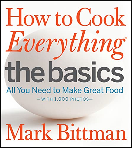 Cover of How to Cook Everything: The Basics: All You Need to Make Great Food -- With 1,000 Photos