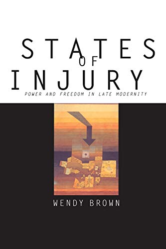 Cover of States of Injury: Power and Freedom in Late Modernity
