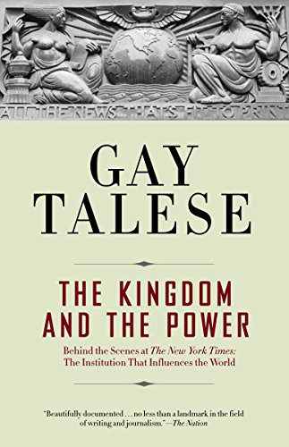 Cover of The Kingdom and the Power: Behind the Scenes at The New York Times: The Institution That Influences the World
