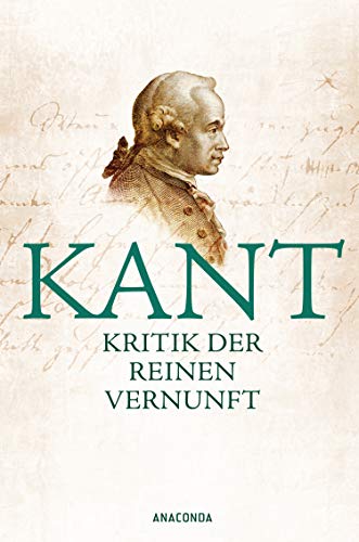 Cover of Kritik der reinen Vernunft: Vollstandige Ausgabe nach der zweiten, hin und wieder verbesserten Auflage 1781 vermehrt um die Vorrede zur ersten Auflage 1781