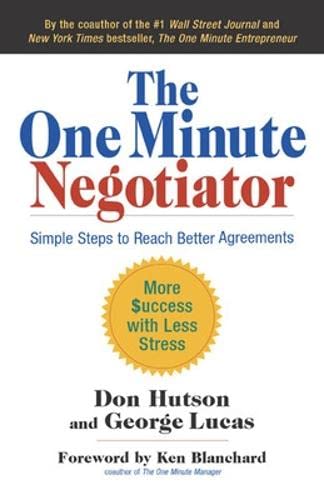 Cover of The One Minute Negotiator: Simple Steps to Reach Better Agreements