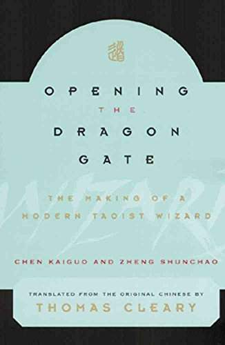 Opening the Dragon Gate: The Making of a Modern Taoist Wizard