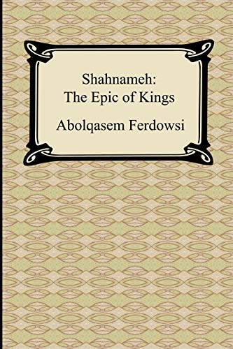 Cover of Shahnameh: The Epic of Kings
