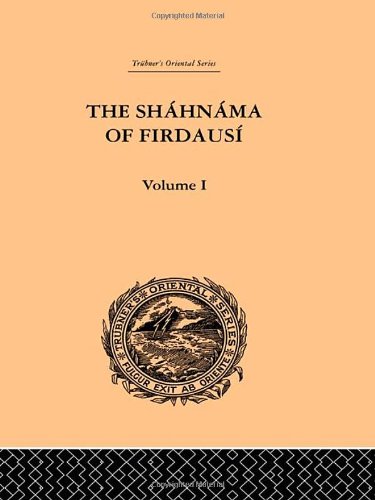 The Shahnama of Firdausi, Volume I
