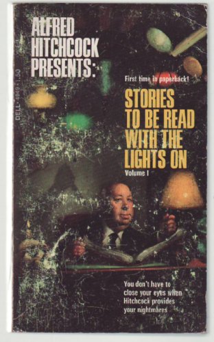 Cover of Alfred Hitchcock Presents: Stories to Be Read With the Lights On - Volume I