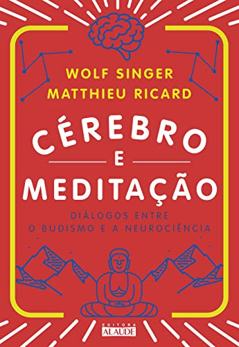Cover of Cerebro e Meditacao. Dialogos Entre o Budismo e a Neurociencia