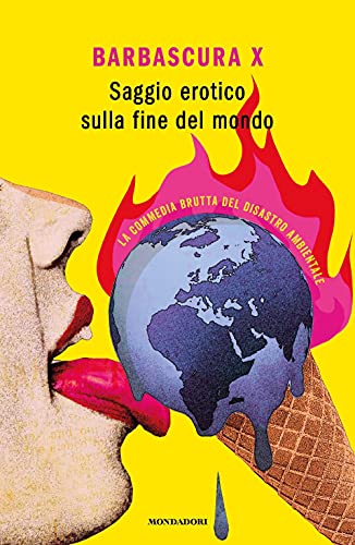 Cover of Saggio erotico sulla fine del mondo. La commedia brutta del disastro ambientale
