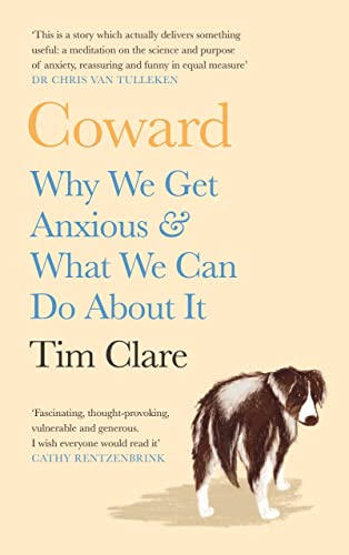 Cover of Coward: Why We Get Anxious & What We Can Do About It
