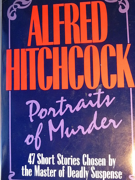 Cover of Portraits of Murder: 47 Short Stories Chosen by the Master of Suspense