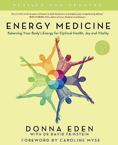 Energy Medicine: Balancing Your Body's Energies for Optimal Health, Joy, and Vitality