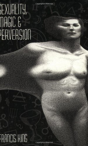 Sexuality, Magic, and Perversion
