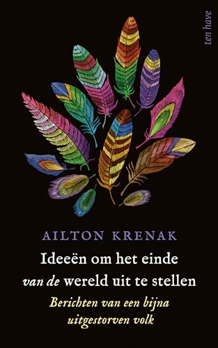 Ideeen om het einde van de wereld uit te stellen: Berichten van een bijna uitgestorven volk