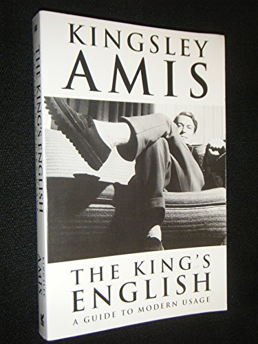 The King's English: A Guide to Modern Usage