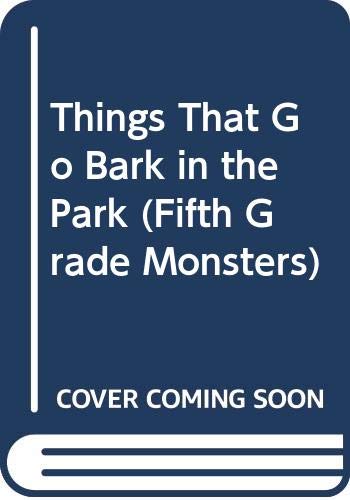 Cover of Things That Go Bark in the Park