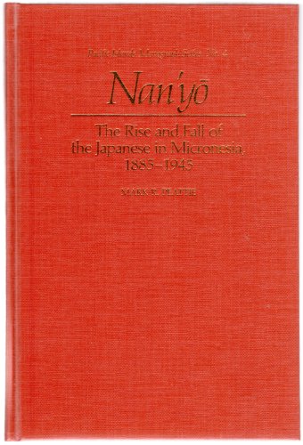 Cover of Nan'Yo: The Rise and Fall of the Japanese in Micronesia, 1885-1945