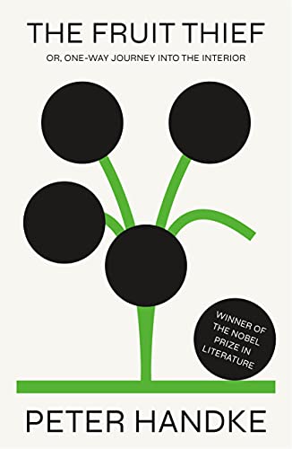 Cover of The Fruit Thief: or, One-Way Journey into the Interior