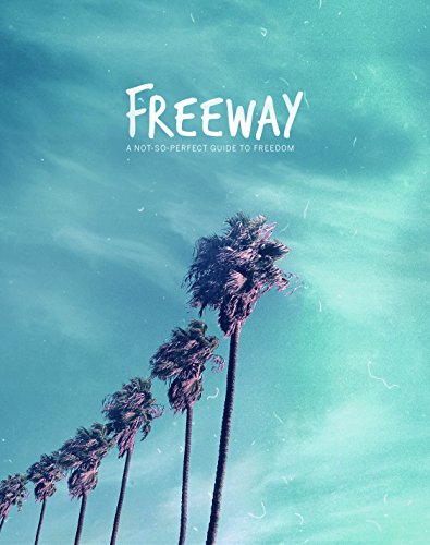 Cover of Freeway: A Not-So-Perfect Guide to Freedom