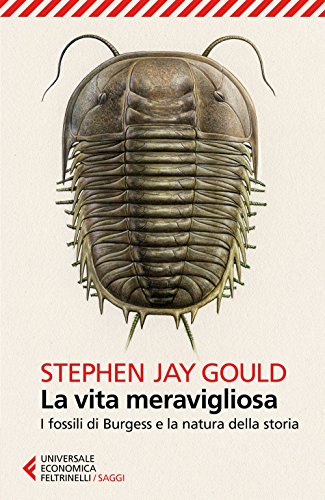 La vita meravigliosa: I fossili di Burgess e la natura della storia