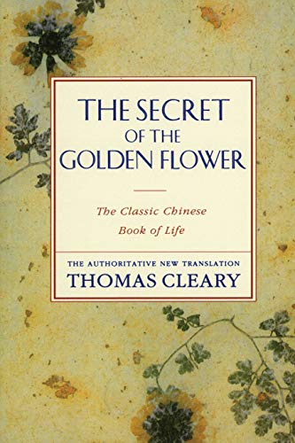 The Secret of the Golden Flower: The Classical Chinese Book of Life