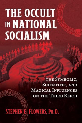 Cover of The Occult in National Socialism: The Symbolic, Scientific, and Magical Influences on the Third Reich